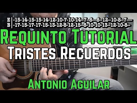 Tristes Recuerdos - Requinto / Intro Tutorial de Guitarra ( Antonio Aguilar ) TABS
