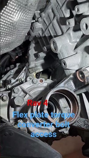 Flexplate and torque converter access toyota rav 4
