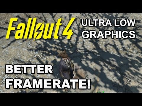 FALLOUT 4: Ultra Low Graphics Mod - Extra FPS on Low End PCs & Laptops