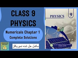 9th Class Physics New Book Chapter 1 Numericals – Easy Solved Questions | Class 9 Physics