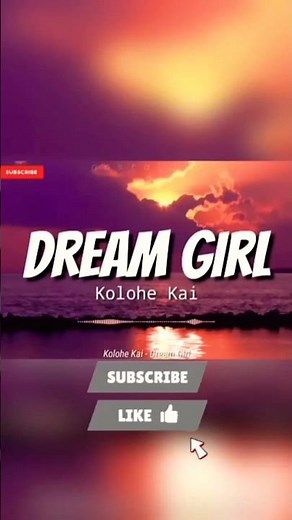 DREAM GIRL - KOLOHE KAI (LYRICS) #music