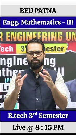 Engineering Mathematics - III | B.tech 3rd Sem | Detailed Live Classes #beu #semester #btech #3rdsem