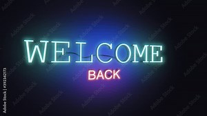 Welcome Back 3D Neon Sign Animation On Black Background - 4K Ultra Stock Video