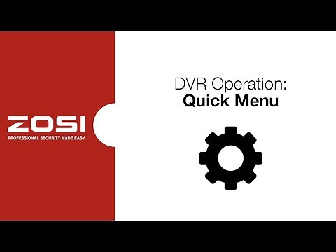 ZOSI DVR Operation - Quick Menu