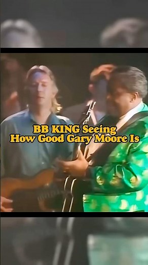 Gary Moore Leaves BB King Impressed