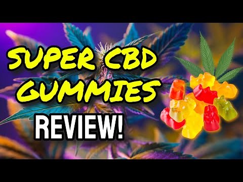 Super CBD Gummies Review (WATCH BEFORE BUYING!!) | Do Super CBD Gummies REALLY Work?!