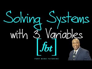 Solving Systems of Equations with Three (3) Variables [fbt]