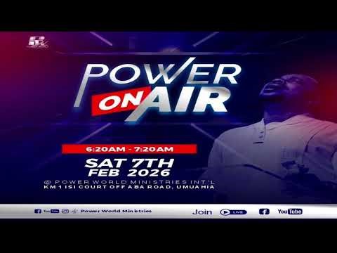 Power on Air || Sat. 7th, Feb. 2026 with Rev. Dr. Uche Ume.