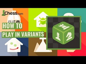 How to Play Chess Variants in Chess.com