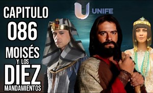 CAPITULO 86 MOISES Y LOS DIEZ MANDAMIENTOS VERSION #unifemexico | Moises y Los Diez Mandamientos 2015 I Version Completa
