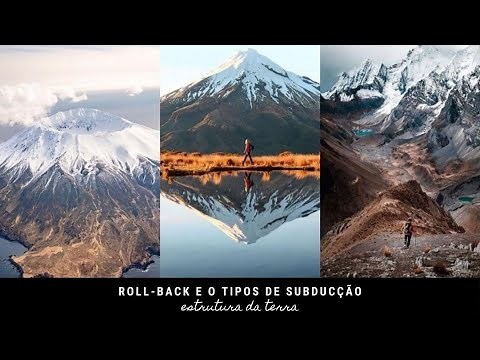 O Que é Roll-Back e Quais os Tipos de Subducção de Placas Tectônicas? - Estrutura da Terra