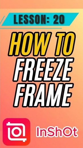 How to Freeze a Frame in InShot - Lesson 20 InShot Mobile Video Editing Tutorial #inshot