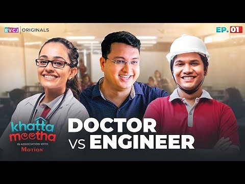 Khatta Meetha | E01 - Doctor Vs Engineer | Apoorva Arora, NV Sir Kota & ‪@MohakMeet‬ | RVCJ Originals
