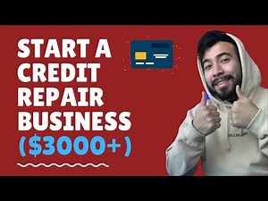 Start A Credit Repair Business (Make 3000+ Per Month)