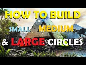 Ark Survival Evolved How to build circles