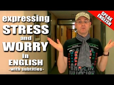 English Words for Stress and Worry - Learn English words for stress and worry - English with Duncan