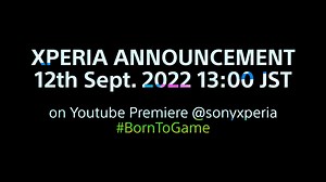 Were you #BornToGame? Don’t miss our next exciting announcement at Sony Xperia YouTube on September 12th 2022, 13:00 Japan Time. https://www.youtube.com/watch?v=H0sR6yFfuKU #Sony #Xperia #SonyXperia #ProductAnnouncement | Sony - Xperia