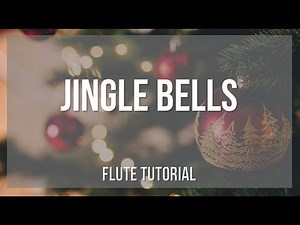 How to play Jingle Bells by James Lord Pierpont on Flute (Tutorial)