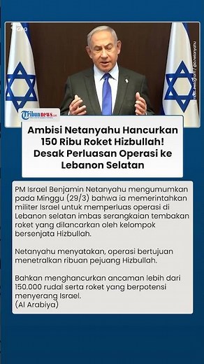 Netanyahu Gencarkan Aksi Militer di Lebanon Selatan, Roket dan Ribuan Pejuang Hizbullah Jadi Target