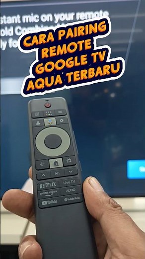 Cara Pairing Remote google tv aqua #aquajapan #Ledtvaqua #googletv #Carapairingremot