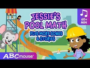 🧮 Jessie Solves Word Problems! | 60+ Minutes of ABCmouse Songs, Stories & Learning for Kids 🎶