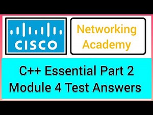 Cisco C++ Essential part 2 module 4 test answers #cisco