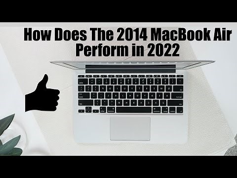 How Does the 2014 MacBook Air Perform in 2022