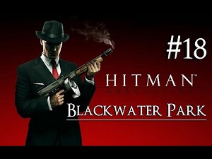 Hitman: Absolution 18 ( Blackwater Park ) Purist|No Kill|Suit Only|Evidence|All Challenges