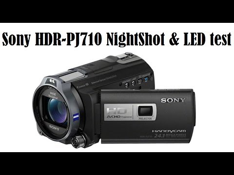 Sony HDR-PJ710 Handycam NightShot & LED light test