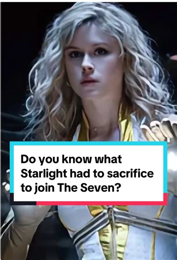 Do you know what Starlight had to sacrifice to join The Seven? #fyp #foryou #starlight #theboys #scifi