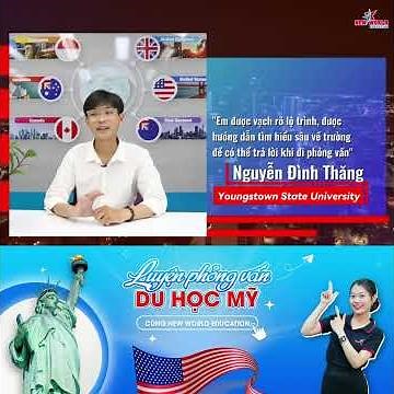 CÁC BẠN HỌC SINH NÓI GÌ VỀ DỊCH VỤ LUYỆN PHỎNG VẤN VISA MỸ TẠI NEW WORLD EDUCATION?