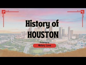 History of Houston: How a Swamp Became America's Energy Capital | History Love