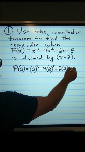 Using the Remainder Theorem to Find a Remainder 2.11.26