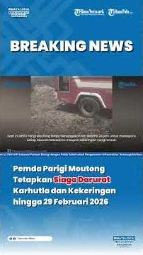 Pemda Parigi Moutong Tetapkan Siaga Darurat Karhutla dan Kekeringan hingga 29 Februari 2026