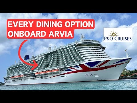 P&O Cruises Arvia - Our Guide to EVERY Dining Option Onboard