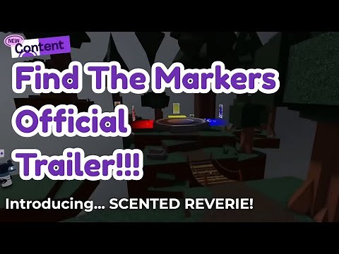 Roblox Find The Markers Official Trailer 2025 [ Scented + Reinvented ]