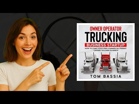 Owner Operator Trucking Business Startup by Tom Bassia | Audiobook Guide to Your Trucking Dream