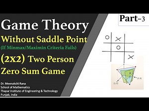 Game Theory(Part-3) 2x2 Two person Zero Sum Game Without Saddle Point