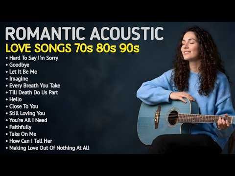 ❤️ Best Acoustic Songs 70s 80s 90s ❤️ Classic Love Songs & Beautiful Memories