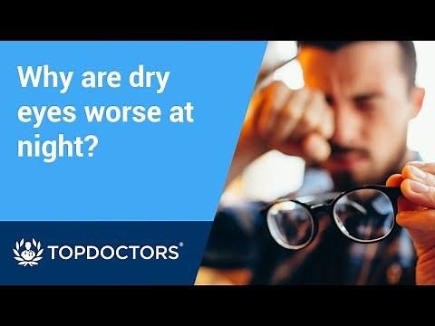 Why are dry eyes worse at night?