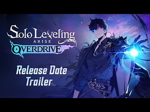 [Solo Leveling: ARISE OVERDRIVE] Release Date Trailer