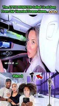 The ATTIC MONSTER Called Us at 3am From Our Haunted Dream Home...😱😱 #...