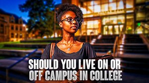 Should you live on or off campus in college?