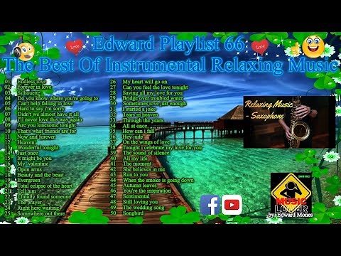 Edward Playlist 66 The Best Of Instrumental Relaxing Music | Music Pampatulog #edwardmonesplaylist