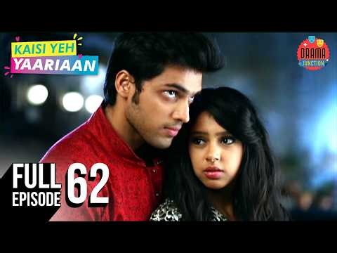 Full Episode | Ep 62 | Kaisi Yeh Yaariaan | The Heart-Breaking News And Secrets