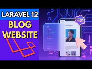 #01 Build a Blog Website with Laravel 12 – Complete Step-by-Step Tutorial (2025)