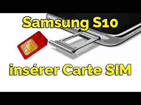 Comment mettre une carte SIM dans un Samsung Galaxy S10