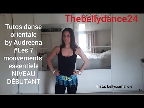 Tuto danse orientale - niveau débutant - les 7 mouvements de bases !