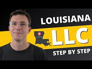 Louisiana LLC 2025 - How to Start an LLC in Louisiana (Step-by-Step Guide)