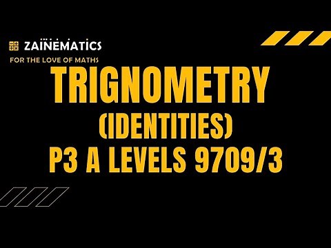 P3 TRIGONOMETRY (INTRO TO ALL IDENTITIES) A LEVELS MATHS 9709